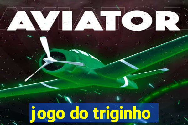 jogo do triginho